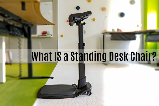Qu'est-ce qu'une chaise de bureau debout ?